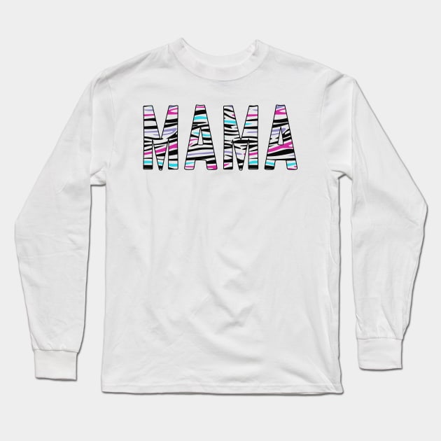 Mama Print Tee - Tee for moms, mamas, momlife Long Sleeve T-Shirt by LittleMissy